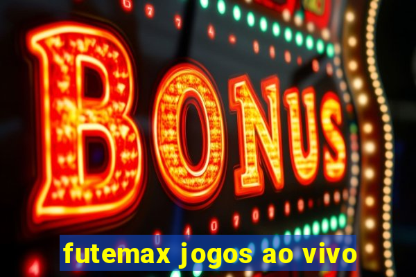 futemax jogos ao vivo